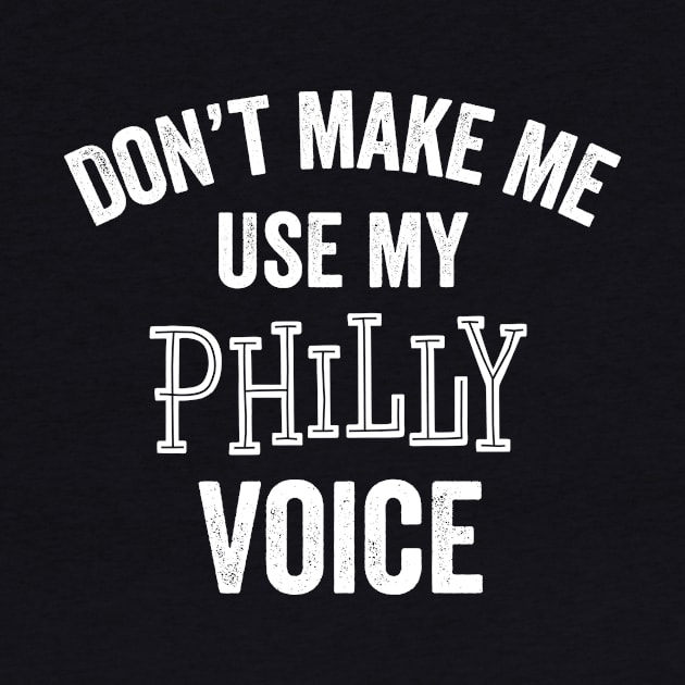 Philadelphia Philly Funny Gift Voice Accent Loud Silly by HuntTreasures